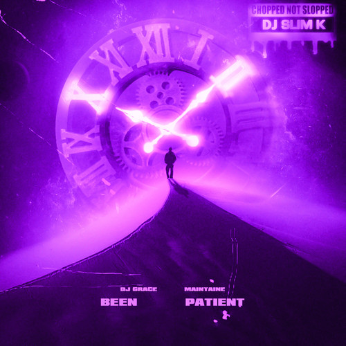 Been Patient (Chopped Not Slopped) (Explicit)