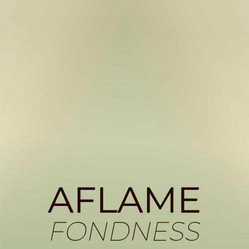 Aflame Fondness