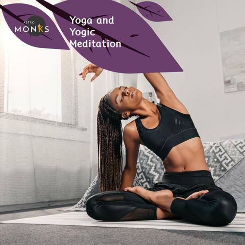 Yoga and Yogic Meditation