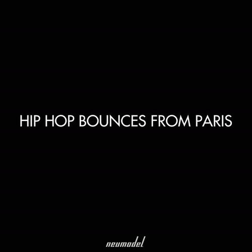 hip hop bounces from paris (Explicit)