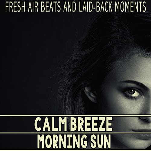 Calm Breeze - Morning Sun