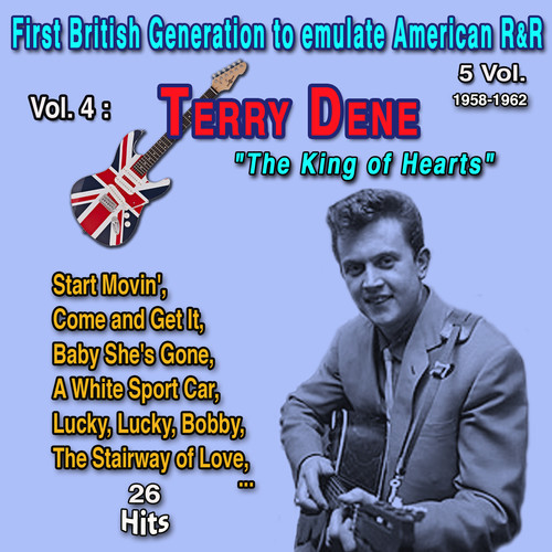 First British Generatio to emulate American Rock and Roll 5 Vol. - 1958-1962 Vol. 4 : Terry Dene 