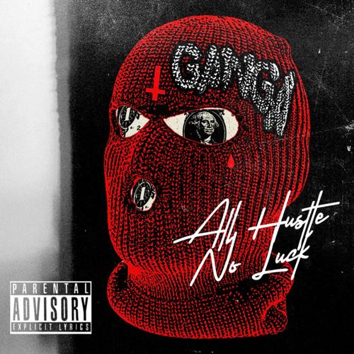 GANGA : All Hustle No Luck (Explicit)