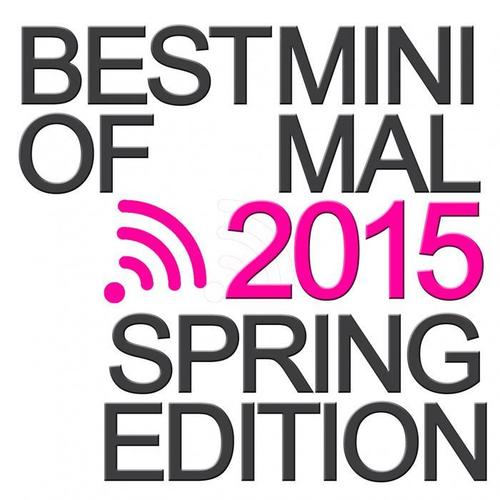 Best of Minimal 2015 (Spring Edition)