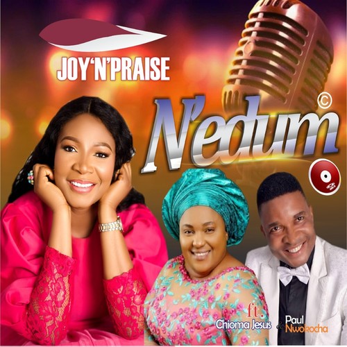 N'edum (feat. Chioma Jesus & Paul Nwokocha)