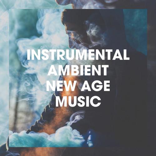 Instrumental Ambient New Age Music