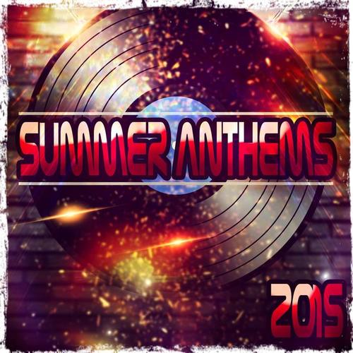 Summer Anthems 2015 (60 Now House Elctro EDM Minimal Progressive Extended Tracks for DJs and Live Set)