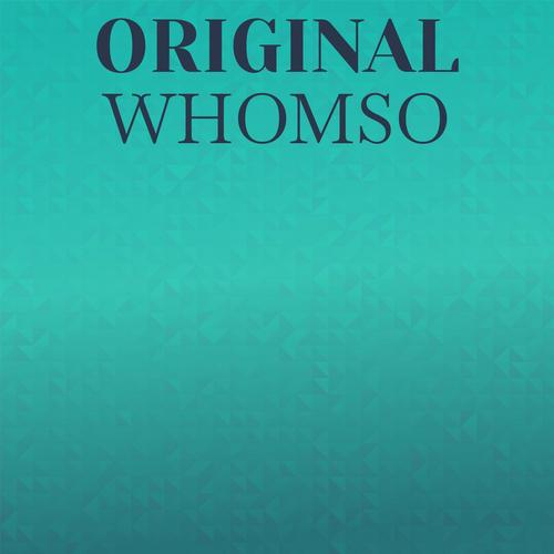 Original Whomso