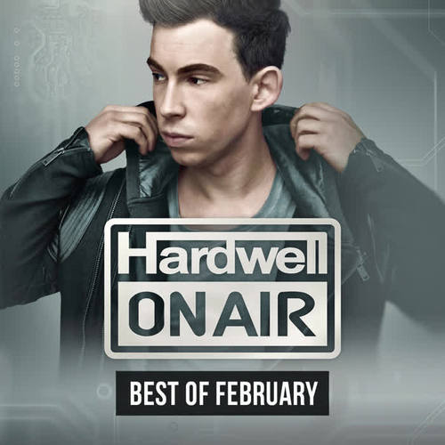 Hardwell - Hardwell On Air - Best of February 2015