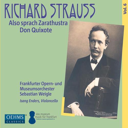 STRAUSS, R.: Tone Poems, Vol. 6 - Also sprach Zarathustra / Don Quixote (I. Enders, Frankfurt Opera and Museum Orchestra, Weigle)