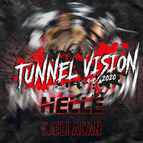 Tunnel Vision 2020 (Explicit)