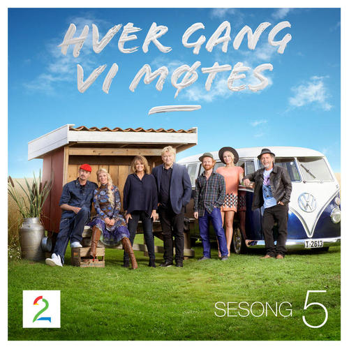 Hver gang vi møtes (Sesong 5)