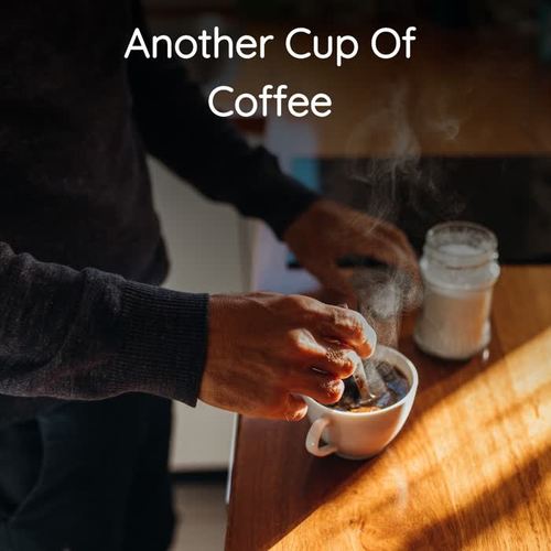 Another Cup of Coffee