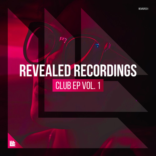 Revealed Recordings presents Club EP Vol. 1