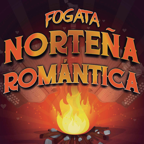 Fogata Norteña Romantica