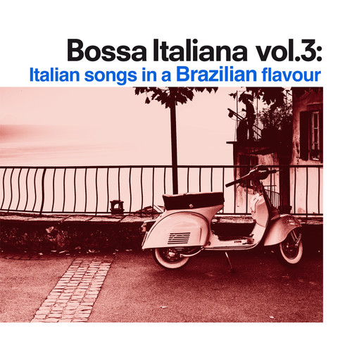 Bossa Italiana Vol.3 (Italian Songs In a Brazilian flavour)