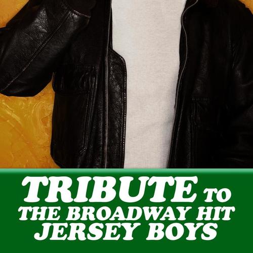 Tribute to the Broadway Hit Jersey Boys