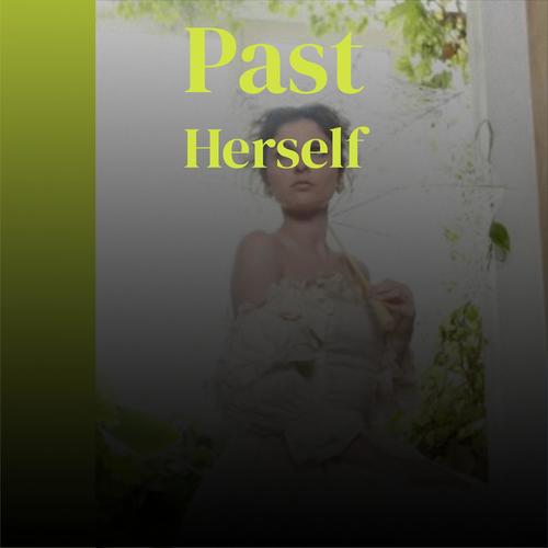 Past Herself