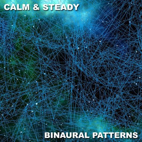 #11 Calm & Steady Binaural Patterns