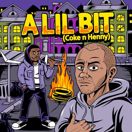 A lil bit (Coke n Henny) (feat. Mr. Muthafuckin' eXquire) [Explicit]
