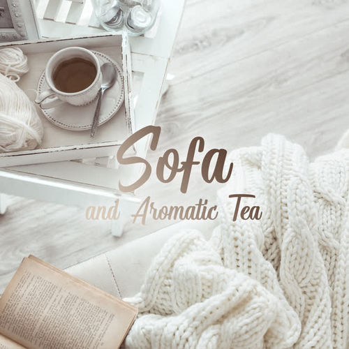 Sofa and Aromatic Tea