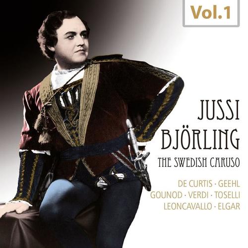 Jussi Björling - The Swedish Caruso, Vol.1