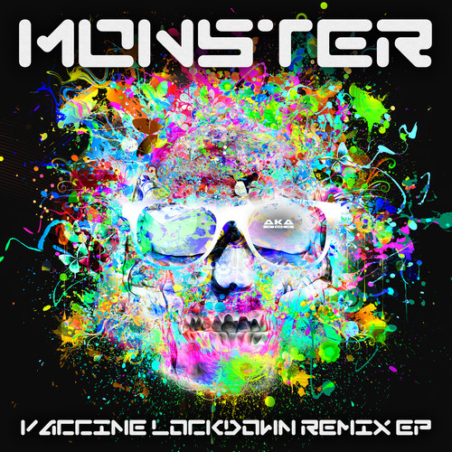 Monster (Vaccine Lockdown Remix Ep)