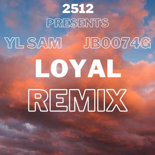 Loyal (Explicit)