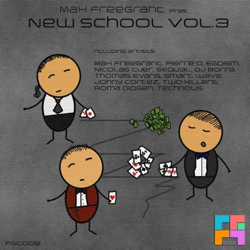 Max Freegrant pres. New School Vol.3