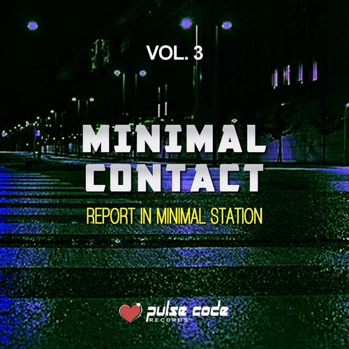 Minimal Contact, Vol. 3 (Report in Minimal Station)