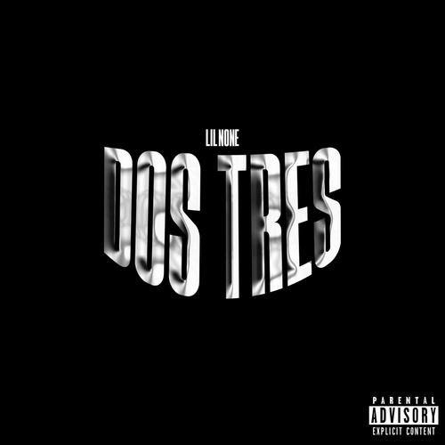 Dos Tres (Explicit)