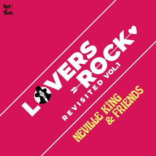 Lovers Rock Revisited Vol.1 -Neville King & Friends-