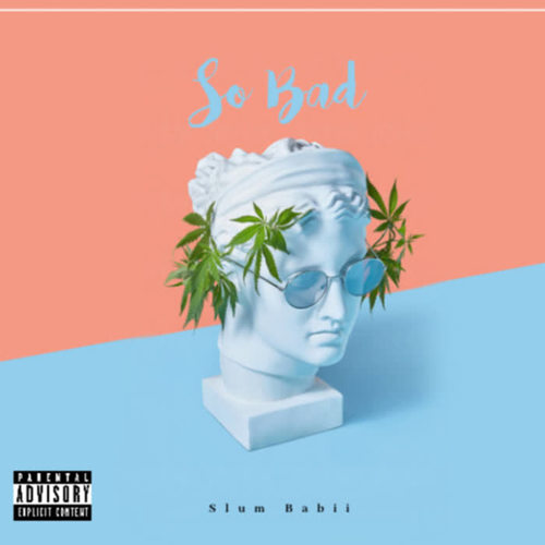 So Bad (Explicit)