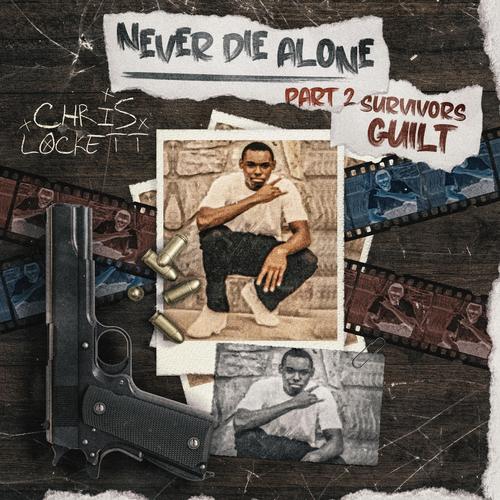 NEVER DIE ALONE PART 2 SURVIVORS GUILT (Explicit)