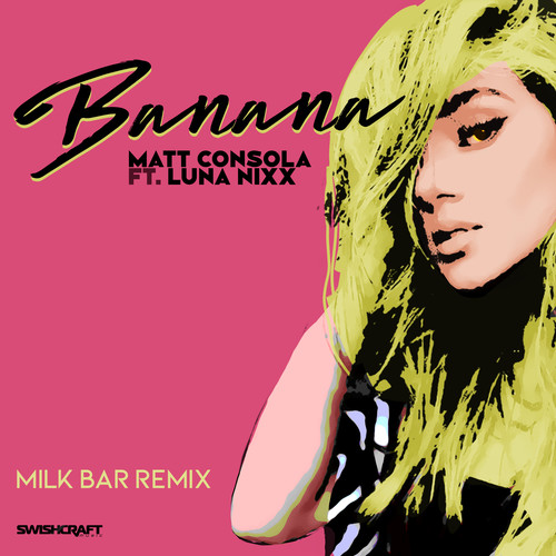 Banana (Milk Bar Remix)