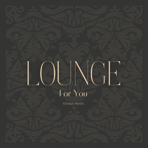 Lounge for You