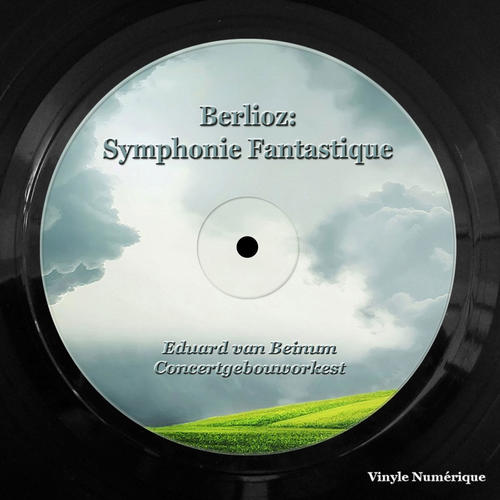 Berlioz: Symphonie Fantastique