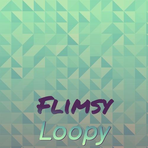 Flimsy Loopy