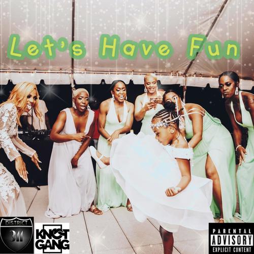 Let's Have Fun (Explicit)