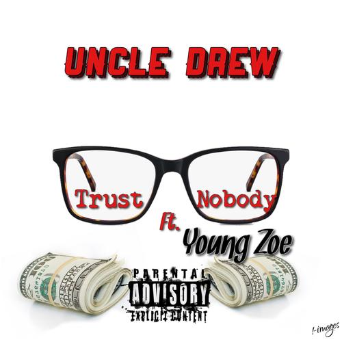 Trust Nobody (feat. Young Zoe) [Explicit]