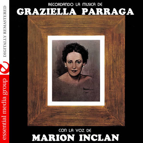 Recordando La Musica De Graziella Parraga (Digitally Remastered)