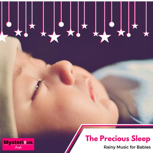 The Precious Sleep - Rainy Music for Babies