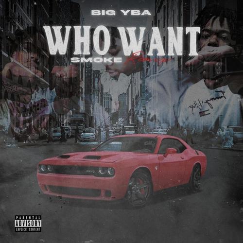 Who Want Smoke (Remix) [Explicit]