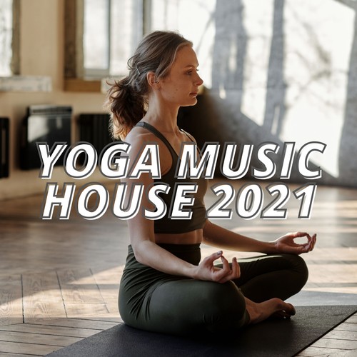 Yoga Music House 2021