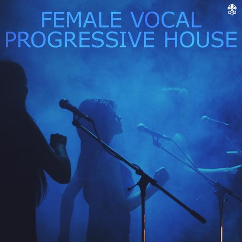 Female Vocal Progressive House