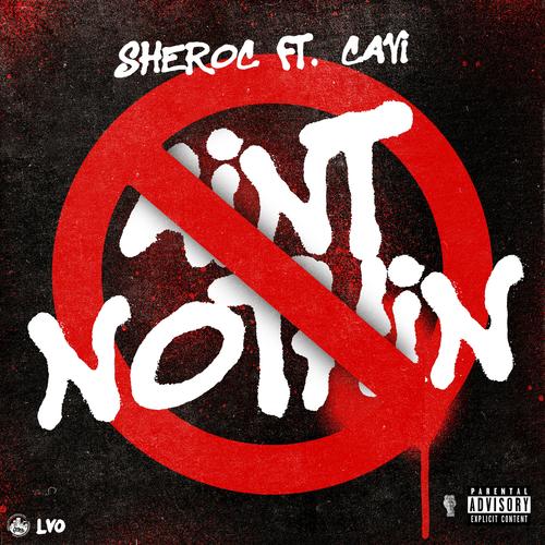 Aint Nothin (feat. Cavi) [Explicit]