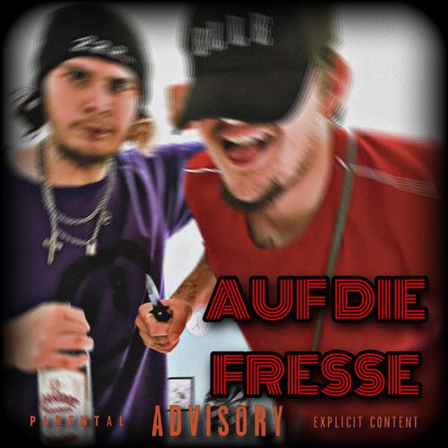 AUF DIE FRESSE (Explicit)