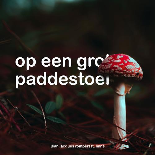 Op een grote paddestoel (feat. Linne)