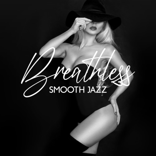 Breathless: Smooth Jazz Instrumental Music Playlist with Magical Sax