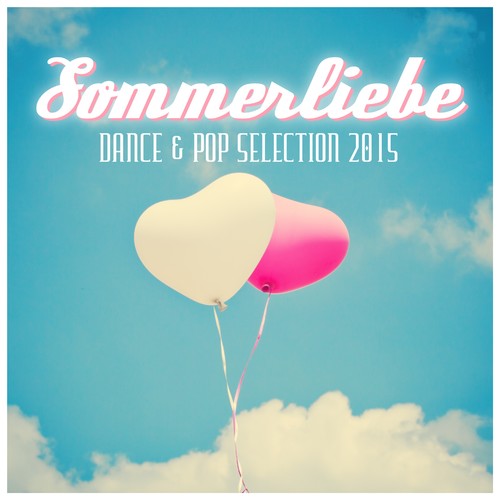 Sommerliebe: Dance & Pop Selection 2022 (Explicit)